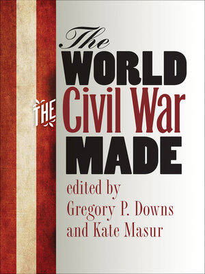 cover image of The World the Civil War Made